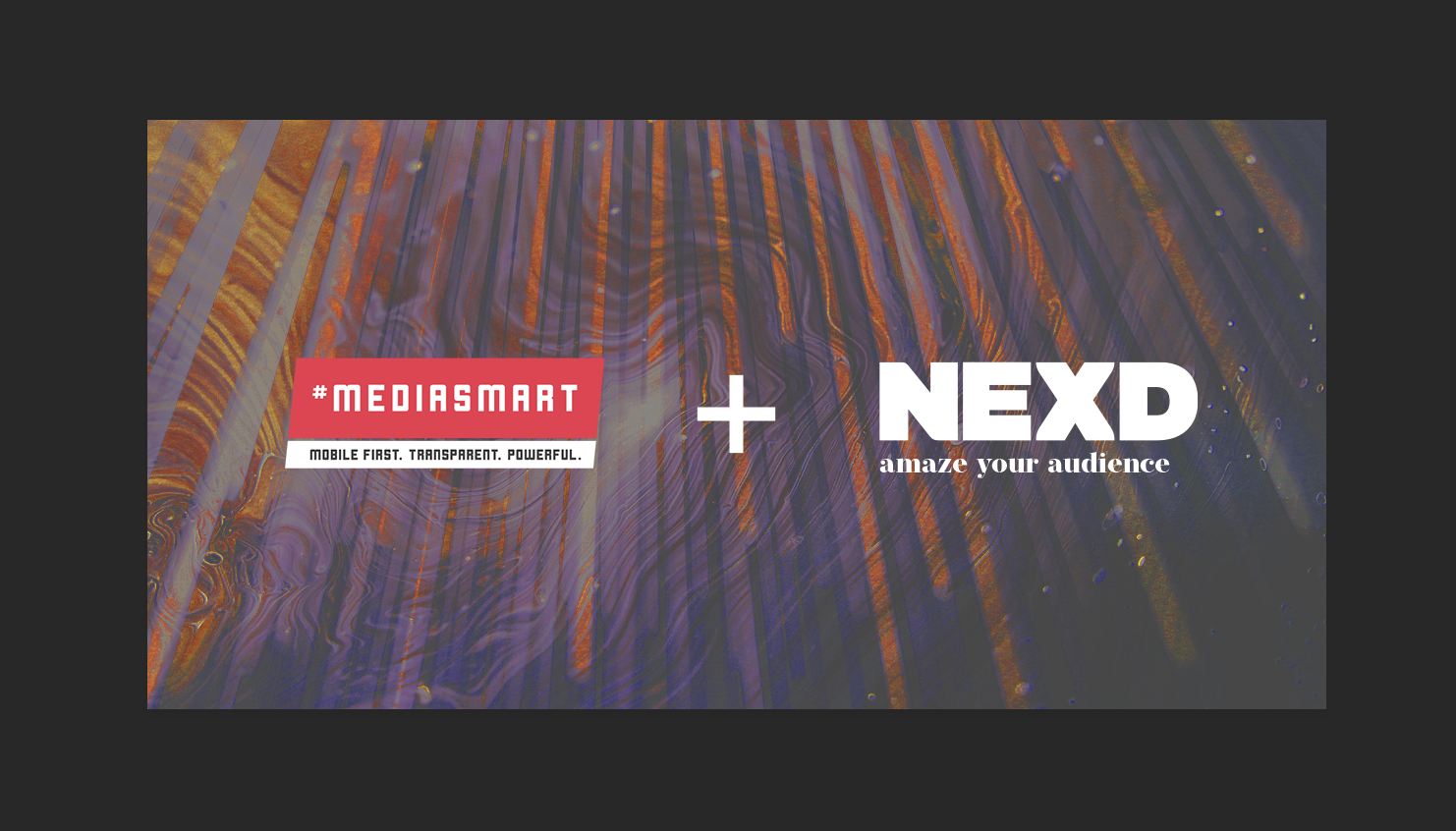 MediaSmart & NEXD Unveil Innovative Programmatic Rich Media Partnership